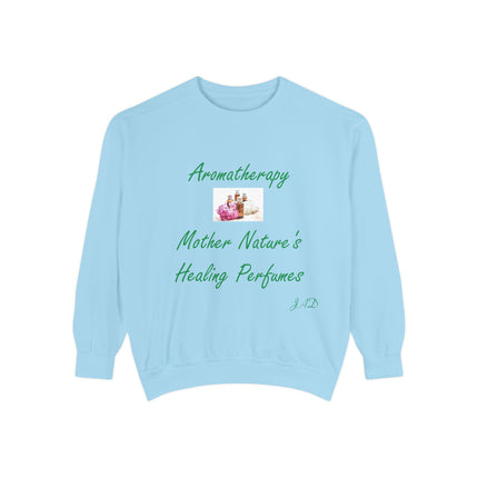 Aromatherapy Healing Sweatshirt | Unisex Garment-Dyed Comfort