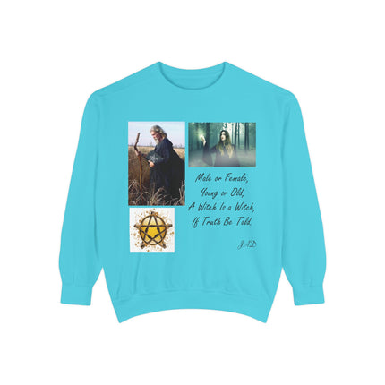 Unisex Witchcraft Sweatshirt - 'A Witch Is a Witch, If Truth Be Told' Design