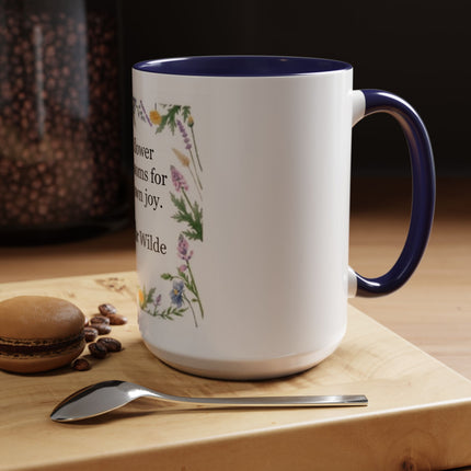 Coffee Mug — "A flower blossoms for its own joy." Oscar Wilde Floral Accent Mug