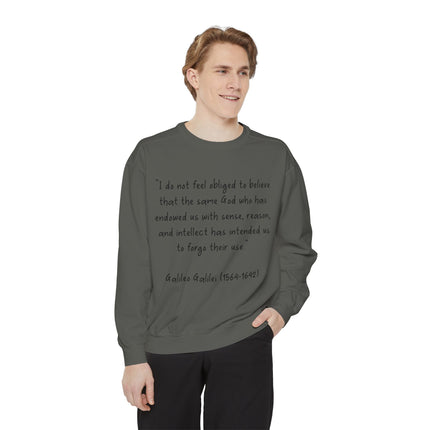 Galileo Quote Sweatshirt — “I Do Not Feel Obligated…” Science & Faith Crewneck