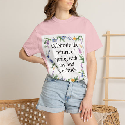 Spring Floral T-Shirt — “Celebrate the return of spring with joy and gratitude.”