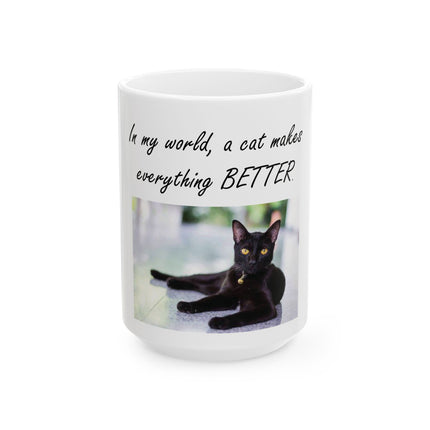 Cat Makes Everything Better Ceramic Mug — Black Cat Photo Coffee Cup (11oz & 15oz)