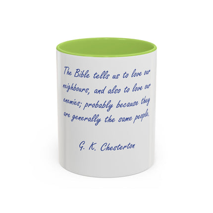 G.K. Chesterton Quote Coffee Mug — "Love Your Neighbours..." Accent Ceramic Mug