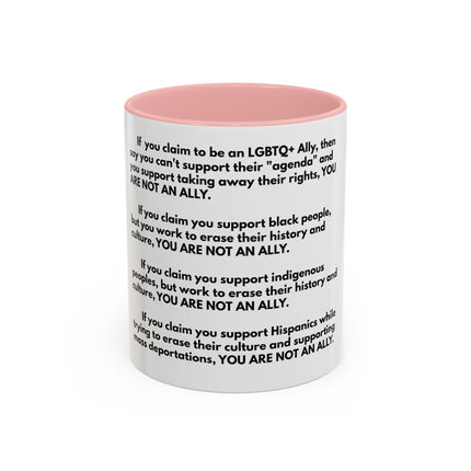Political Statement Mug — 'You Are Not An Ally' Social Justice Coffee Mug (11/15oz)