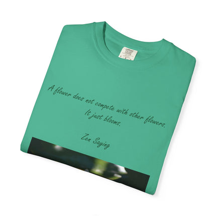 Zen Floral T-Shirt - "A flower does not compete with other flowers, it just blooms"
