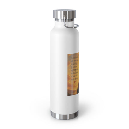 22oz Vacuum Bottle — 'Sometimes You Need A Hug' Sunset Design