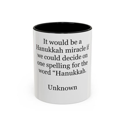 Hanukkah Miracle Quote Mug – Funny Hanukkah Spelling Joke Coffee Mug (Accent 11/15 oz)