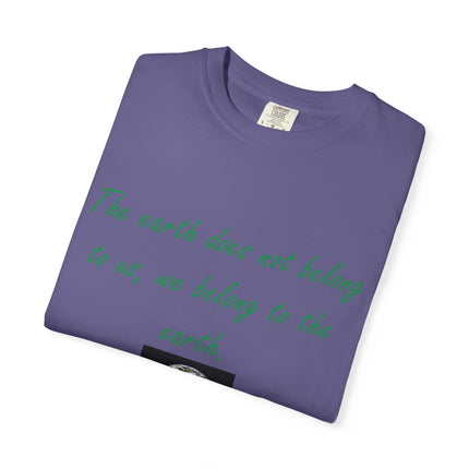 Eco-Conscious Unisex Garment-Dyed T-Shirt - Earth Quote by Chief Seattle