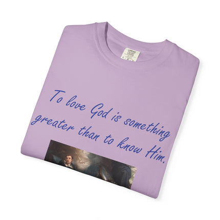 Inspirational Quote Tee – “To Love God” – Garment-Dyed
