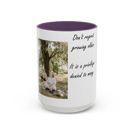 Growing Older Quote Mug – 15oz Accent | Gift for All Occasions