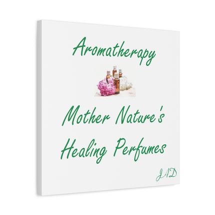 Aromatherapy Canvas - "Mother Nature's Healing Perfumes" Stretched Wall Art