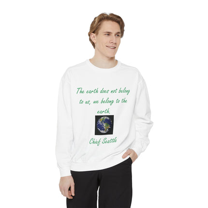 Eco-Conscious Sweatshirt with Earth Quote - Unisex Garment-Dyed Crew