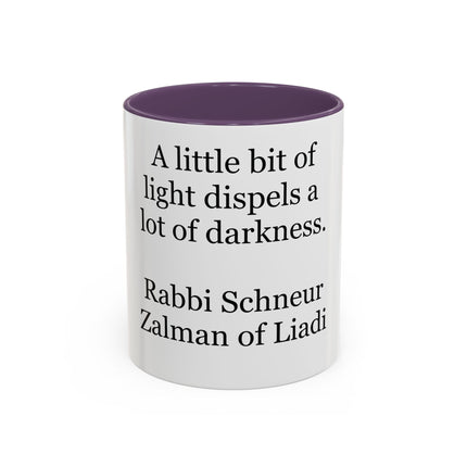Inspirational Quote Coffee Mug — “A little bit of light dispels a lot of darkness”