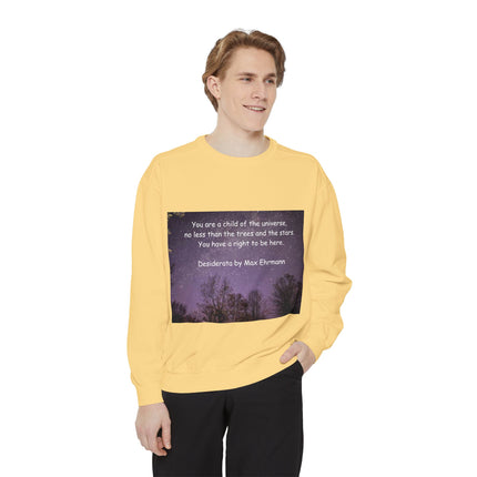 Inspirational Sweatshirt - "You Are a Child of the Universe" Unisex Garment-Dyed