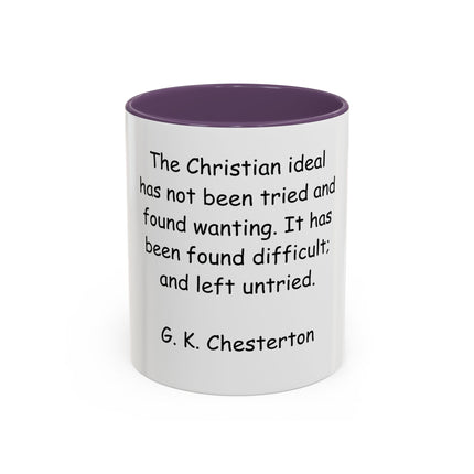 Accent Coffee Mug — "The Christian ideal has not been tried and found wanting" G.K. Chesterton Quote