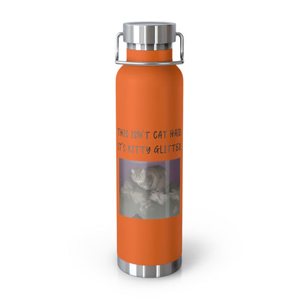 22oz Insulated Water Bottle — "This Isn't Cat Hair, It's Kitty Glitter" Cute Cat Photo