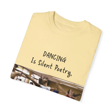 Dancing Is Silent Poetry Unisex T-Shirt - Inspirational Dance Tee