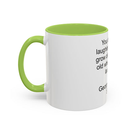 George Bernard Shaw Quote Coffee Mug — "You Don't Stop Laughing" Inspirational Accent Mug