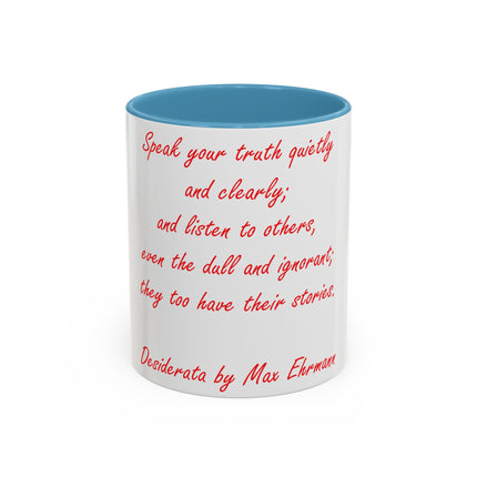 Inspirational Accent Mug – Desiderata Quote – 11oz Ceramic