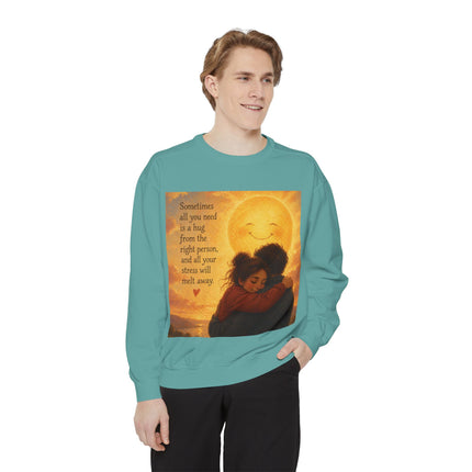 Hug From The Right Person Sweatshirt — Cozy Inspirational Graphic Sweatshirt