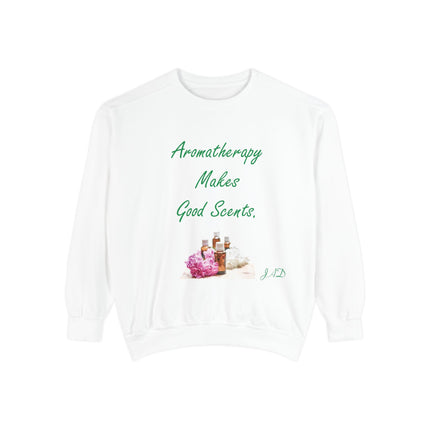 Aromatherapy Sweatshirt – “Makes Good Scents” Unisex Design