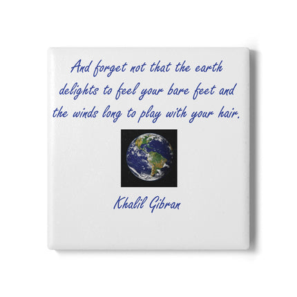 Inspirational Ceramic Coaster – Khalil Gibran Earth Quote