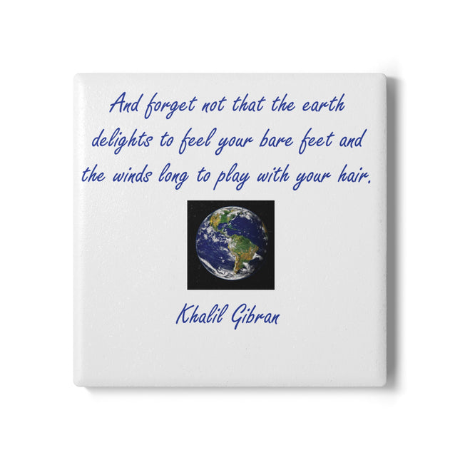 Inspirational Ceramic Coaster – Khalil Gibran Earth Quote