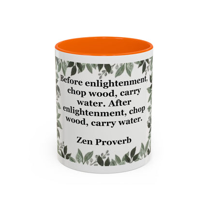 Zen Proverb Accent Coffee Mug — "Before enlightenment..." Inspirational Ceramic Mug