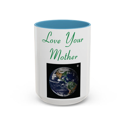 Love Your Mother Accent Mug – 15oz Ceramic Cup for Earth & Mom