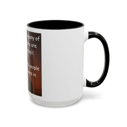 Magic & Happiness Quote Coffee Mug – "I prefer the company of happy people who are believers in magic"