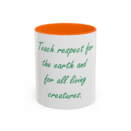 Eco Message Coffee Mug — "Teach respect for the earth and for all living creatures"