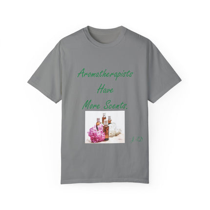 Aromatherapy T-Shirt – “Aromatherapists Have More Scents” Unisex Tee