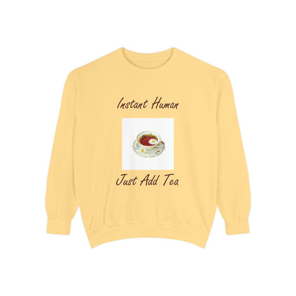 Instant Human Just Add Tea Unisex Sweatshirt - Cozy Drink Lover's Sweatshirt