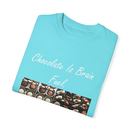 Chocolate Is Brain Fuel Tee – Unisex Garment-Dyed T-Shirt
