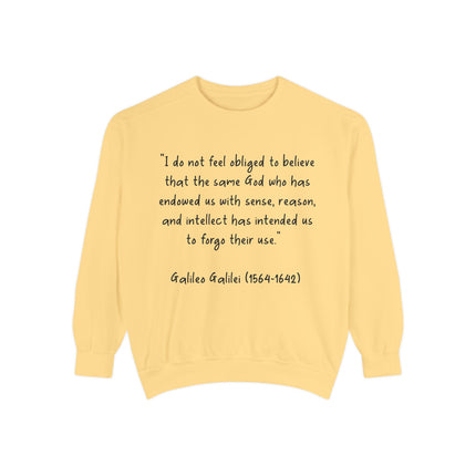 Galileo Quote Sweatshirt — “I Do Not Feel Obligated…” Science & Faith Crewneck