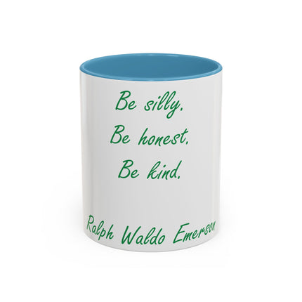 Inspirational Accent Mug – Emerson Quote: Be Silly, Honest, Kind, 11oz