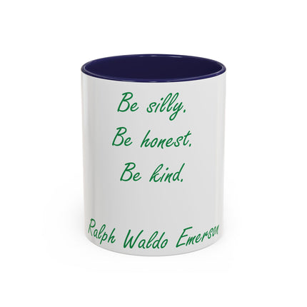 Inspirational Accent Mug – Emerson Quote: Be Silly, Honest, Kind, 11oz