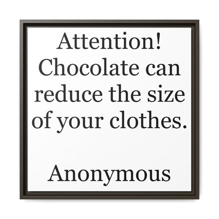 Framed Canvas Plaque – "Attention! Chocolate can reduce the size of your clothes."