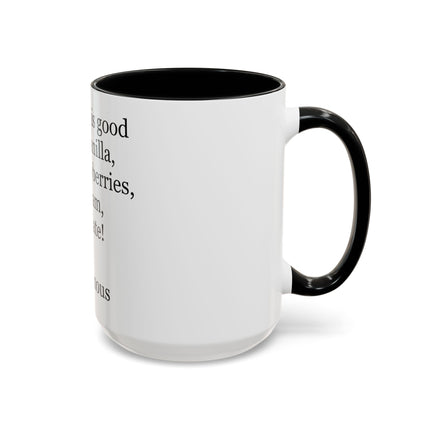 Chocolate Is Good With… Quote Coffee Mug — Funny Dessert Lover Ceramic Accent Mug