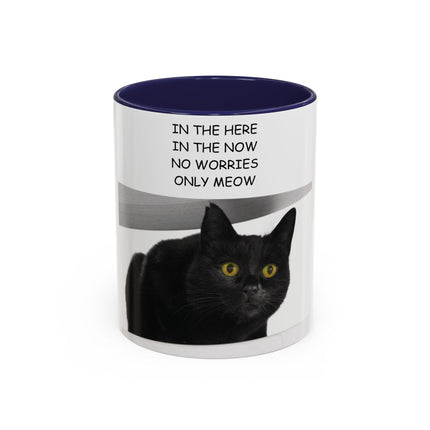 Black Cat Accent Mug – “In the Here In the Now” 11oz Ceramic Cup