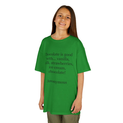 Kids T-Shirt — "Chocolate is good with..." Funny Dessert Quote Tee