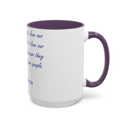 Love Your Neighbors Mug – 15oz Accent Cup for Faith & Humor