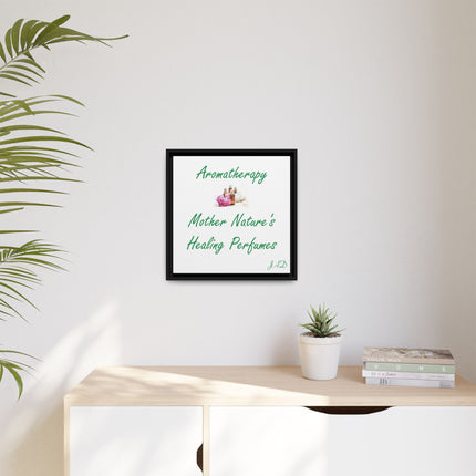 Aromatherapy Wall Art Canvas — "Mother Nature's Healing Perfumes" Framed Print