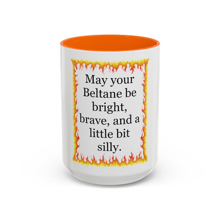 Beltane Coffee Mug — "May your Beltane be bright, brave, and a little bit silly."