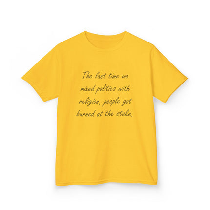 Kids Statement Tee – “Politics & Religion” Quote – Heavy Cotton