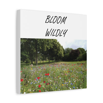 Bloom Wildly Canvas Wall Art — Wildflower Meadow Inspirational Print