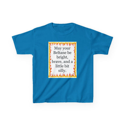Beltane Kids T‑Shirt — "May your Beltane be bright, brave, and a little bit silly"