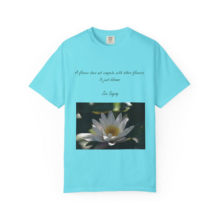 Zen Floral T-Shirt - "A flower does not compete with other flowers, it just blooms"