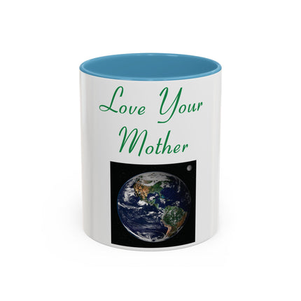 Love Your Mother Accent Mug – 11oz Ceramic Cup for Earth & Mom