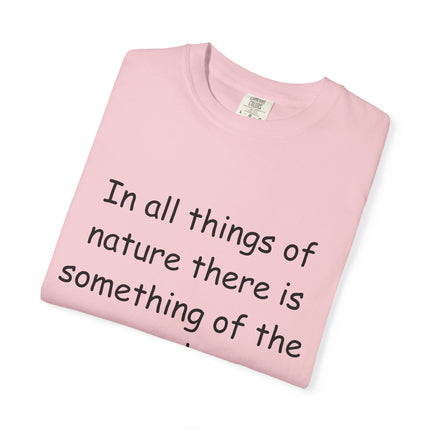 Inspirational Quote Unisex Garment-Dyed T-Shirt - Marvelous Nature by Aristotle